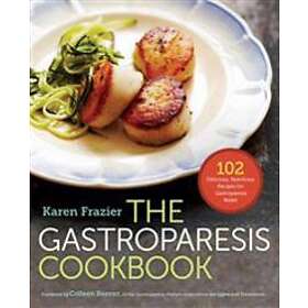 The Gastroparesis Cookbook: 102 Delicious, Nutritious Recipes For Gastroparesis Relief