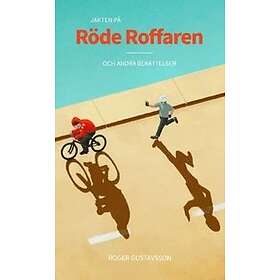 Jakten På Röde Roffaren Och Andra Berättelser