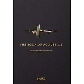 The Book Of Acoustics : Making People Happy At Work