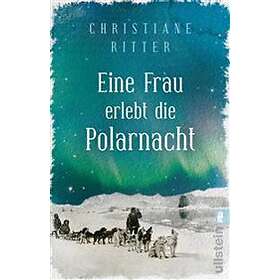 Eine Frau Erlebt Die Polarnacht