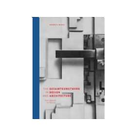 The Gesamtkunstwerk In Design And Architecture