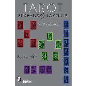 Tarot Spreads And Layouts: A Users Manual For Beginning And Intermediate Readers