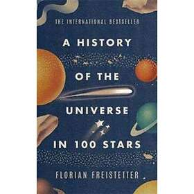 A History Of The Universe In 100 Stars