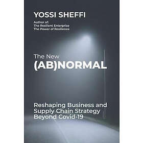 The New (Ab)Normal: Reshaping Business And Supply Chain Strategy Beyond Covid-19