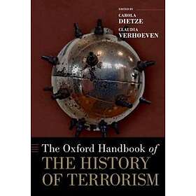 The Oxford Handbook Of The History Of Terrorism