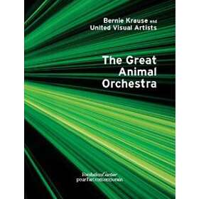 Bernie Krause And United Visual Artists, The Great Animal Orchestra