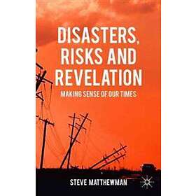Disasters, Risks And Revelation