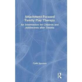 Attachment-Focused Family Play Therapy