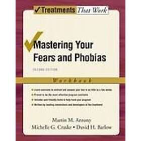 Mastering Your Fears And Phobias
