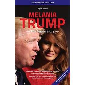 Melania Trump The Inside Story: The Potential First Lady