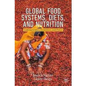 Global Food Systems, Diets, And Nutrition