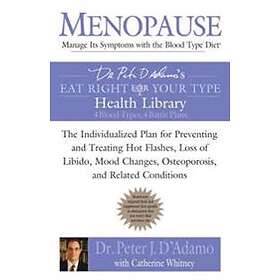 Menopause: Manage Its Symptoms With The Blood Type Diet