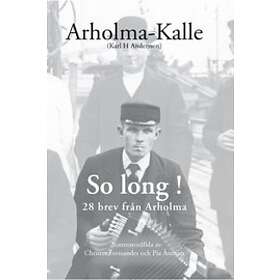So Long! 28 Brev Från Arholma