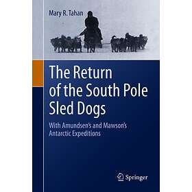 The Return Of The South Pole Sled Dogs