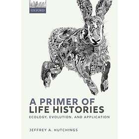 A Primer Of Life Histories