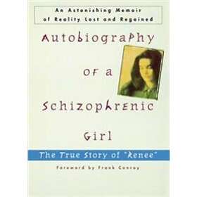 Autobiography Of A Schizophrenic Girl