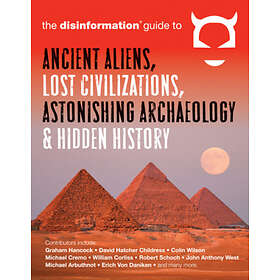 Disinformation Guide To Ancient Aliens, Lost Civilizations, Astonishing Archaeol