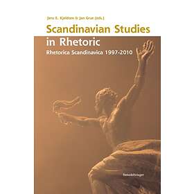 Scandinavian Studies In Rhetoric : Rhetorica Scandinavica 1997-2010