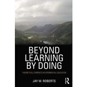 Beyond Learning By Doing