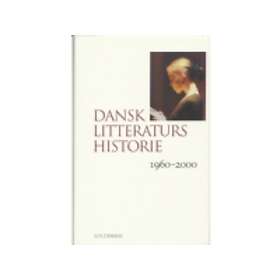 Dansk Litteraturs Historie 1960-2000