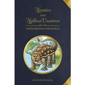 Monsters And Mythical Creatures From Around The World
