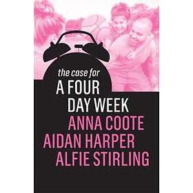 The Case For A Four Day Week