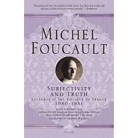 Subjectivity And Truth: Lectures At The Collège De France, 1980-1981