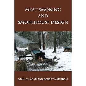 Meat Smoking And Smokehouse Design