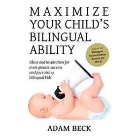 Maximize Your Child's Bilingual Ability