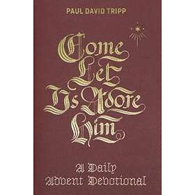 Come, Let Us Adore Him