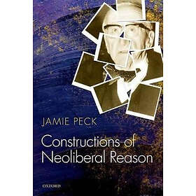 Constructions Of Neoliberal Reason