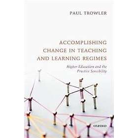 Accomplishing Change In Teaching And Learning Regimes