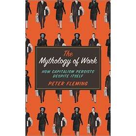 The Mythology Of Work