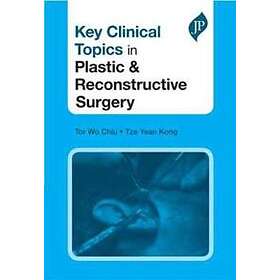 Key Clinical Topics In Plastic & Reconstructive Surgery
