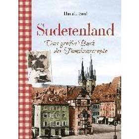 Sudetenland -Das Große Buch Der Familienrezepte