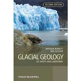 Glacial Geology – Ice Sheets And Landforms 2e