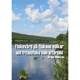 Fiskevård På Fiskens Villkor Och Fritidsfiske Som Affärsidé