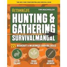Hunting And Gathering Survival Manual