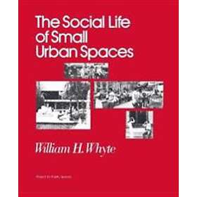 The Social Life Of Small Urban Spaces