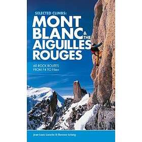 Selected Climbs: Mont Blancthe Aiguilles Rouges