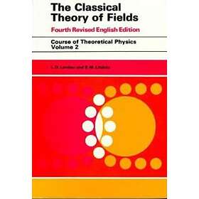 The Classical Theory Of Fields