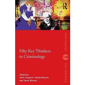 Fifty Key Thinkers In Criminology