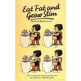 Eat Fat And Grow Slim