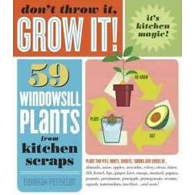 Don't Throw It, Grow It!