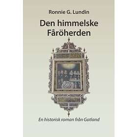 Den Himmelske Fåröherden : En Historisk Roman Från Gotland