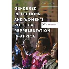 Gendered Institutions And Women’s Political Representation In Africa