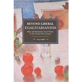 Beyond Liberal Egalitarianism