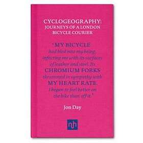 Cyclogeography: Journeys Of A London Bicycle Courier