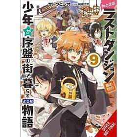 Suppose A Kid From The Last Dungeon Boonies Moved To A Starter Town, Vol. 9 (light Novel)