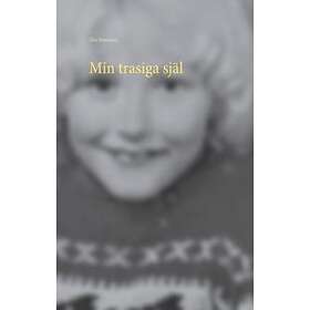 Min Trasiga Själ : Så Liten Och Så Söndertrasad